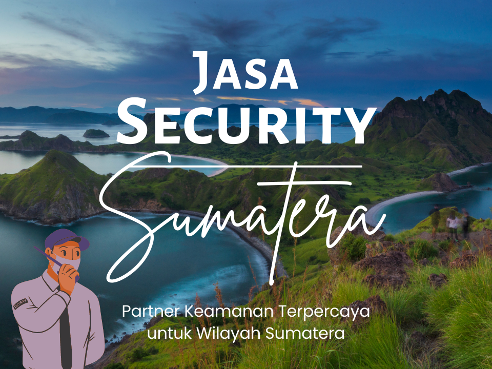 Jasa security sumatera