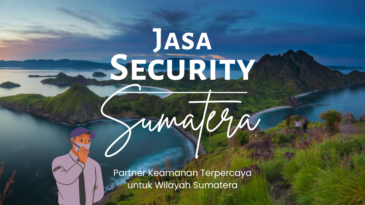 Jasa security sumatera