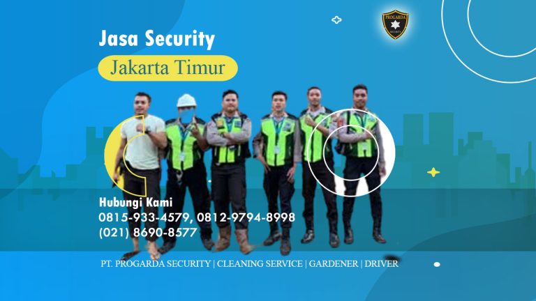 Jasa Security Jakarta Timur