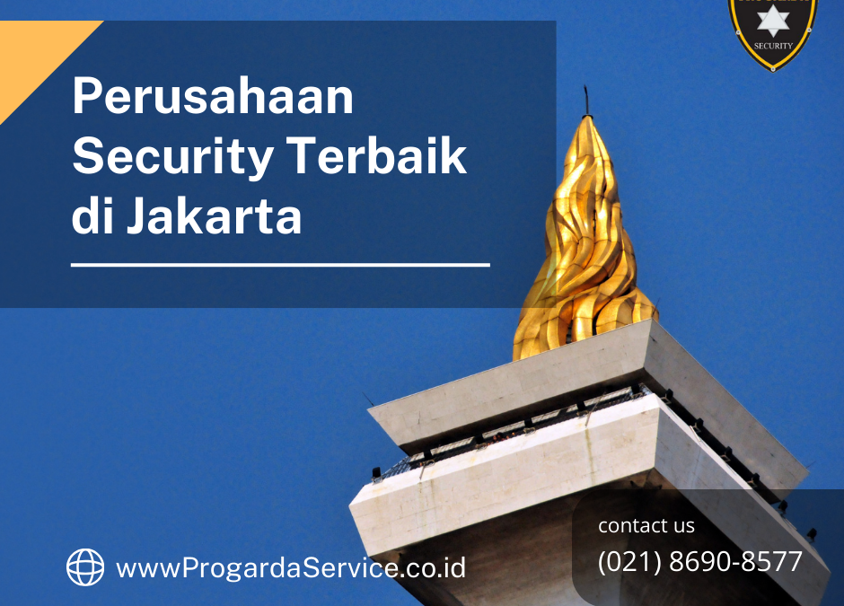 Perusahaan Security Terbaik di Jakarta
