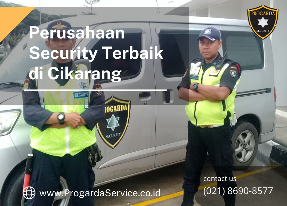 Perusahaan Security Terbaik di Cikarang