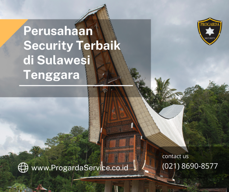 Perusahaan Security Terbaik di Sulawesi Tenggara
