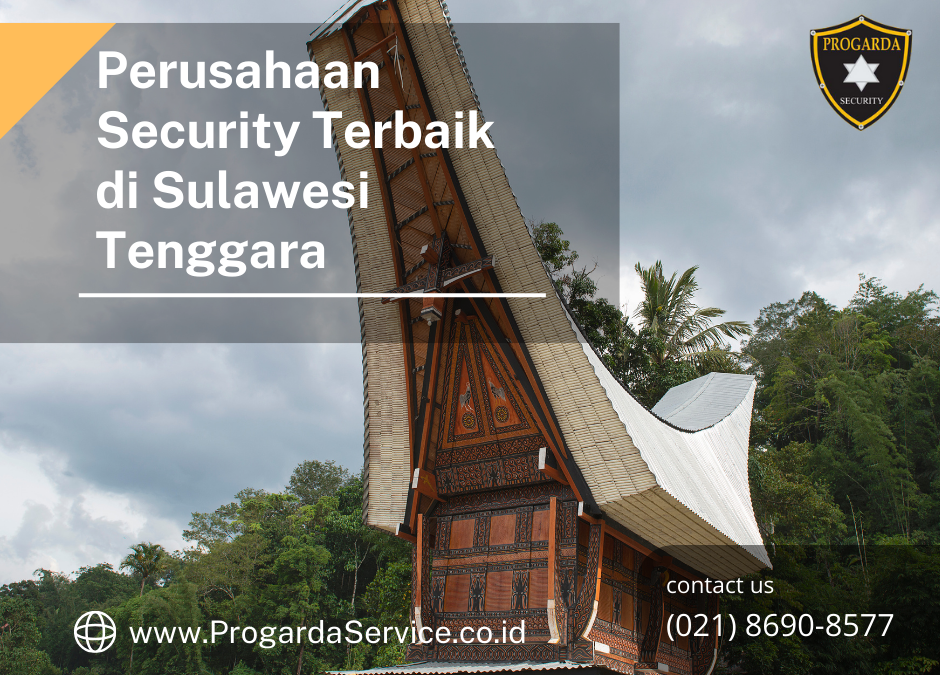 Perusahaan Security Terbaik di Sulawesi Tenggara