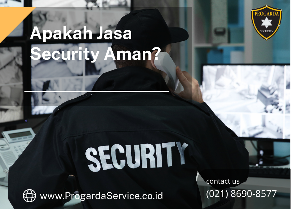 Apakah Jasa Security Aman?