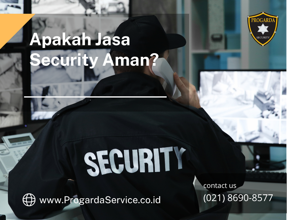 Apakah Jasa Security Aman?