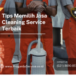 Tips Memilih Jasa Cleaning Service Terbaik