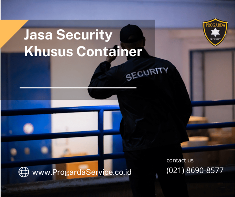 Jasa Security Khusus Container