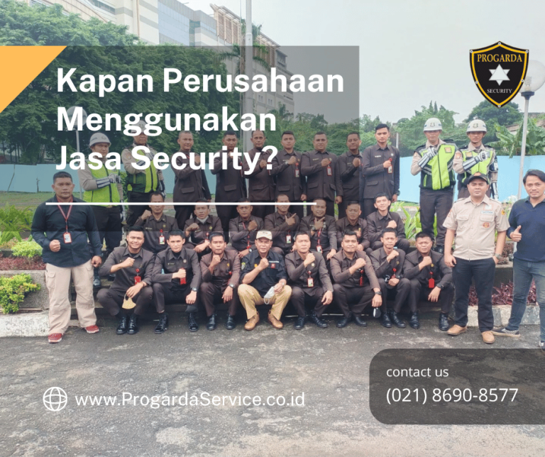 Kapan Perusahaan Menggunakan Jasa Security