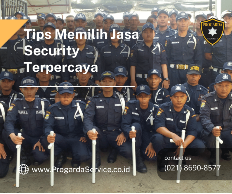 Tips Memilih Jasa Security Terpercaya