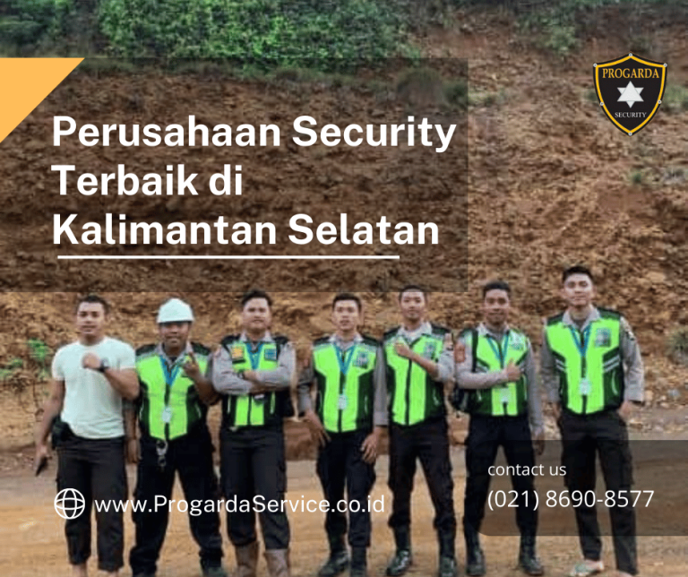 Perusahaan Security Terbaik di Kalimantan Selatan