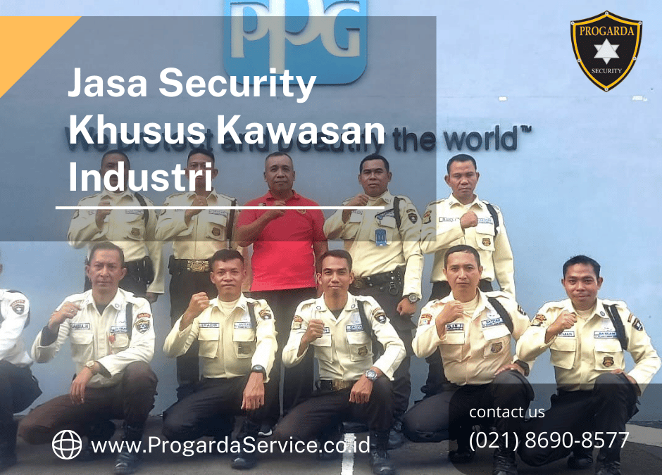 Jasa Security Khusus Kawasan Industri