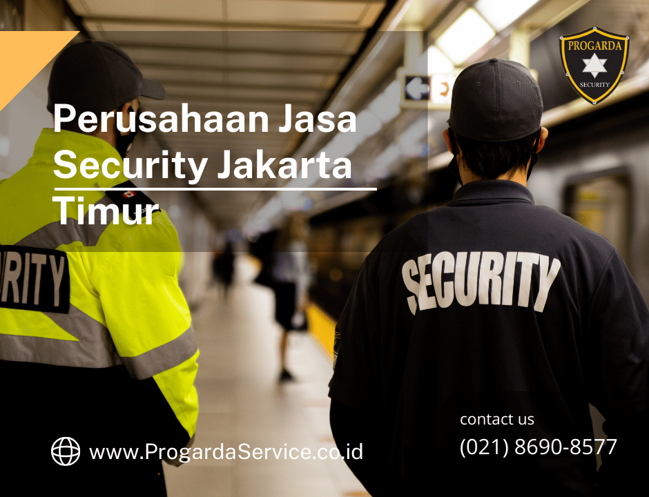 Perusahaan Jasa Security Jakarta Timur