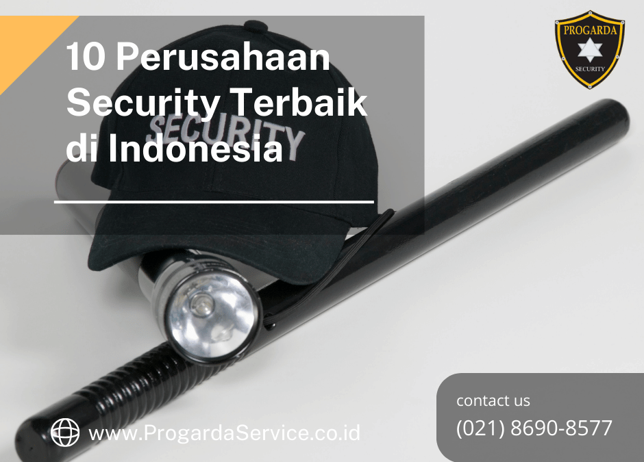 10 Perusahaan Security Terbaik di Indonesia