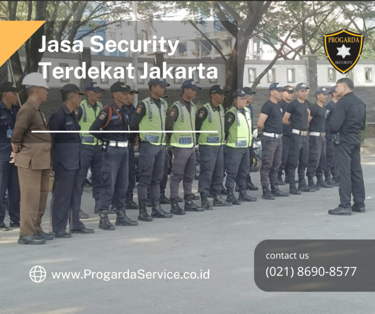 Jasa Security Terdekat Jakarta
