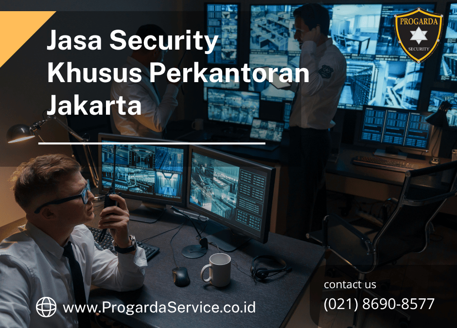 Jasa Security Khusus Perkantoran Jakarta