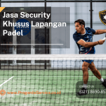 Jasa Security Khusus Lapangan Padel