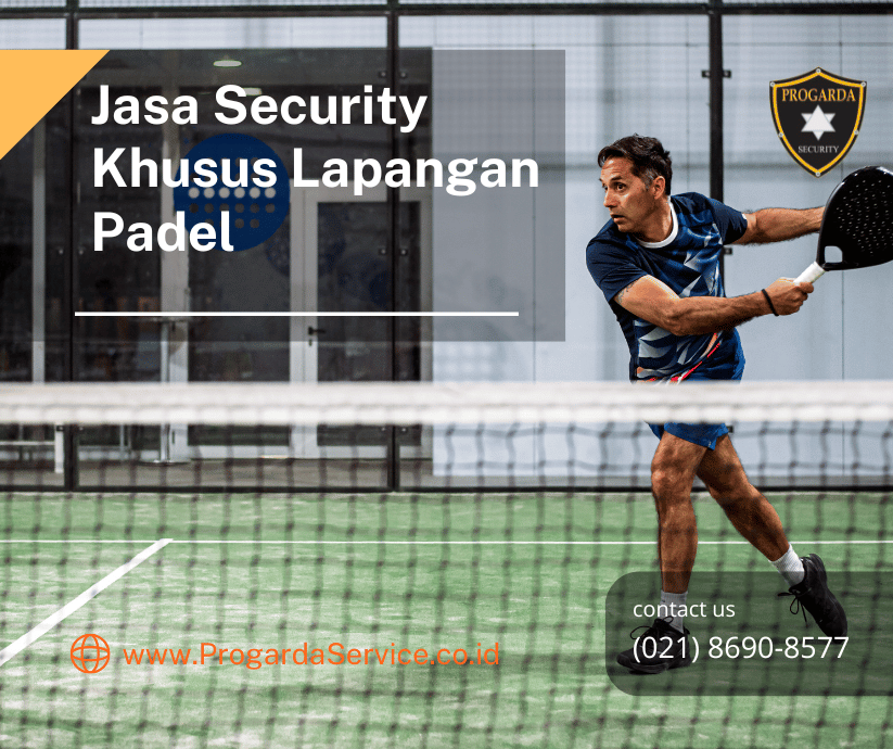 Jasa Security Khusus Lapangan Padel